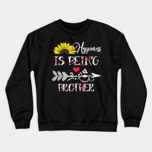 Happiness is being a brother mothers day gift Crewneck Sweatshirt